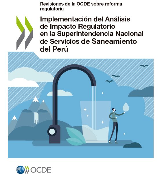 Implementación del Análisis de Impacto Regulatorio en la Superintendencia Nacional de Servicios de Saneamiento del Perú